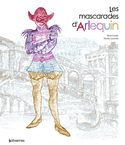 Mascarades d'Arlequin (Les)